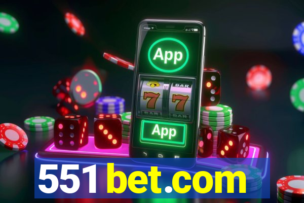 551 bet.com